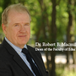 Robert B. Macmillan, Dean of the Faculty of Education