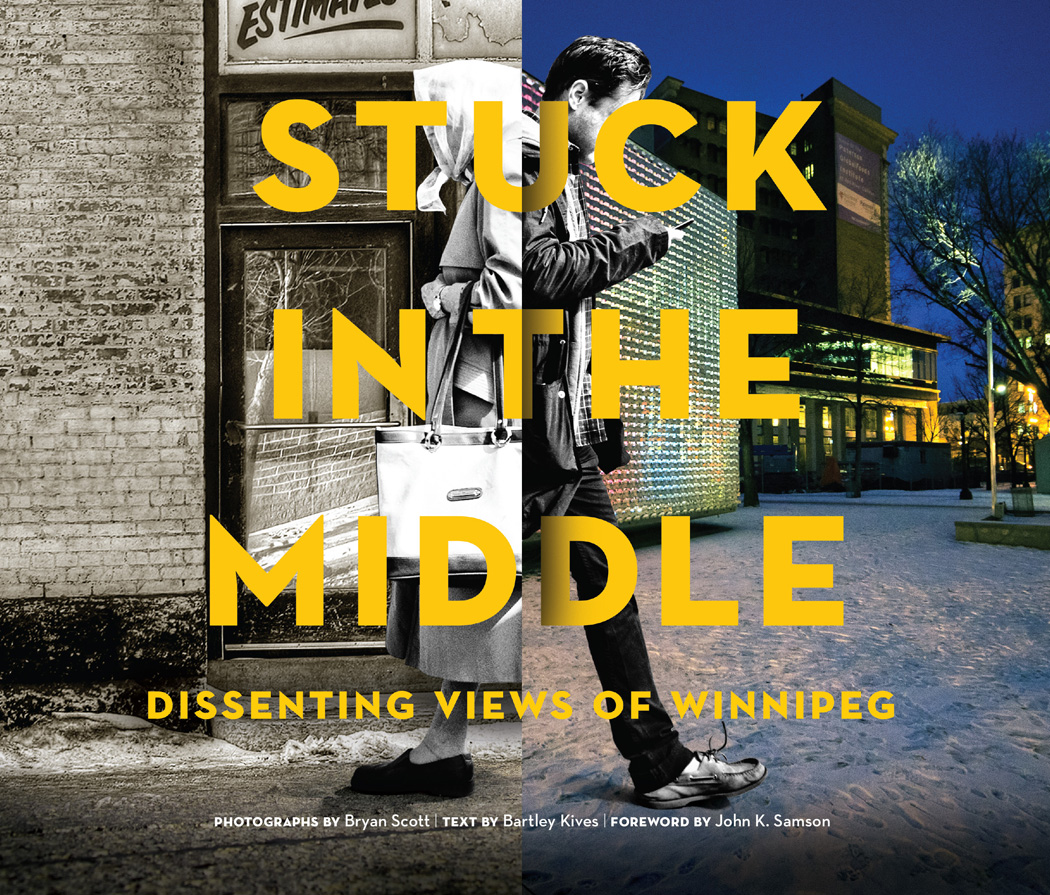 Stuck in the Middle: Dissenting Views of Winnipeg, published by Great Plains Publications.