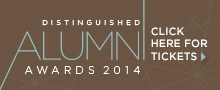 Distinguished Alumni Awards 2014 - Click Here For Tickets