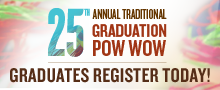 25th Annual Traditional Graduation Pow Wow
