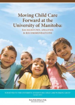 U of M child care report: Moving Child Care Forward at the University of Manitoba