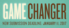 Game Changer deadline