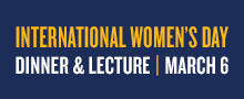 International Women's Day dinner and lecture