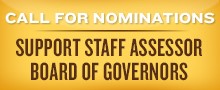 Call for Nominations Support Staff Assessor Board of Governors