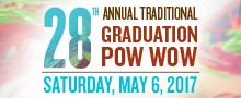 28th Annual Traditional Graduation Pow Wow