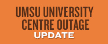 UMSU University Centre Outage update