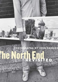 Cover of The North End Revisited by John Paskievich
