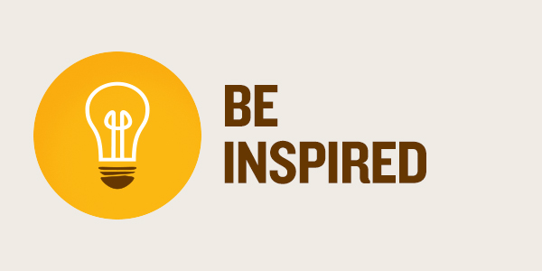 Be Inspired