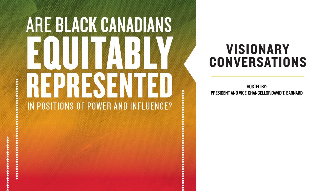 Visionary Conversations: Are black Canadians equitably represented in positions of power and influence?