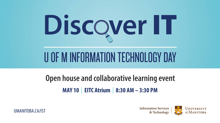 Discover IT Day. The U of M Information Technology Day event