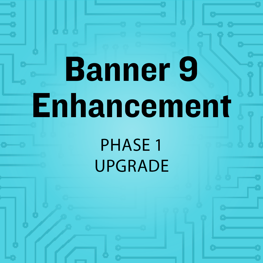 Banner 9 upgrade Phase One