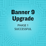 Banner 9 Upgrade Phase 1 Successful