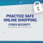 Graphic which reads Practice Safe Online Shopping