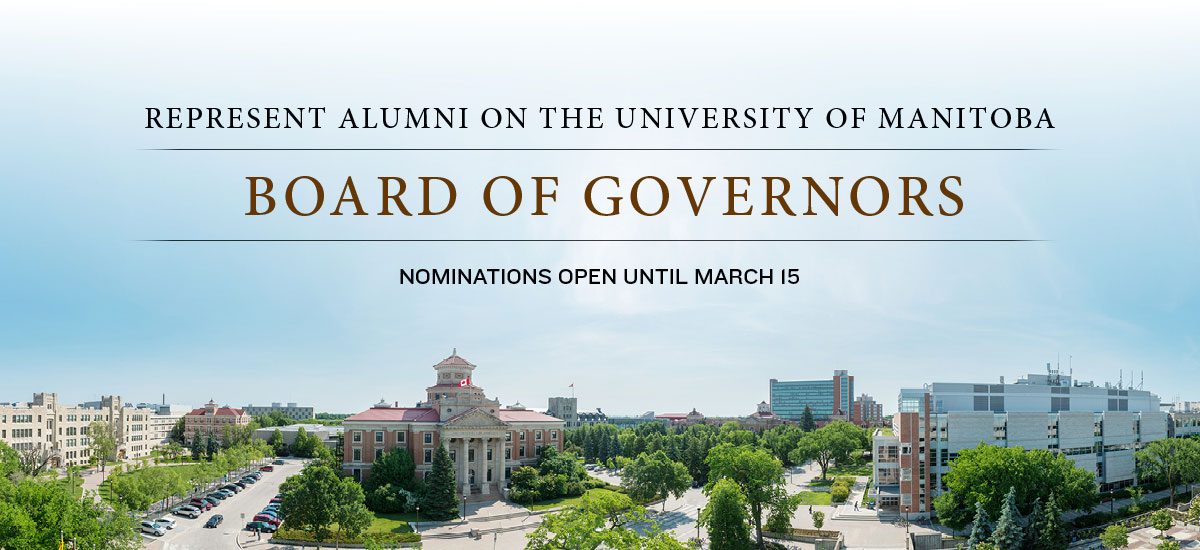 Represent alumni on the University of Manitoba Board of Governors - nominations open until March 15