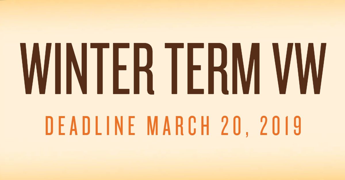 Voluntary Withdrawal (VW) deadline for Winter Term is March 20, 2019