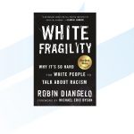 Book cover for Dr. Robin DiAngelo's book White Fragility: Why it’s So Hard For White People To Talk About Racism.
