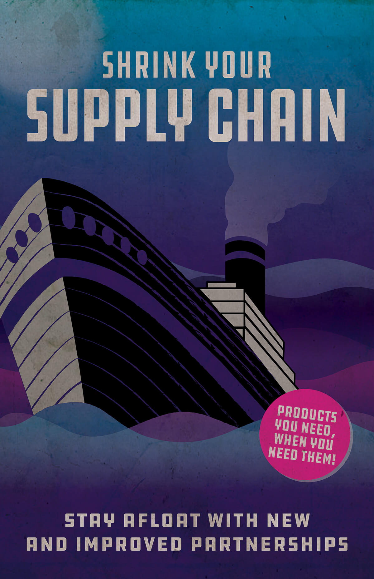 A mock travel poster with the words Shrink Your Supply Chain and a large ship.