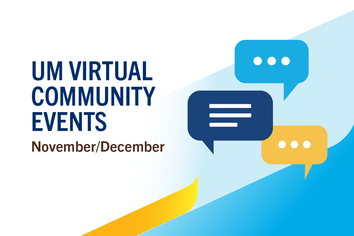 Graphic that says UM Virtual Community Events - November and December 2020.