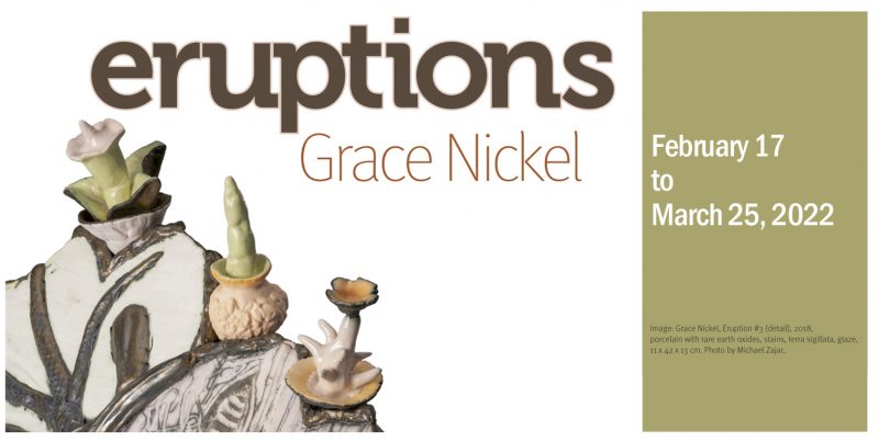 Banner poster for Grace Nickel: Eruptions. Featuring a close up image of her work, exhibition title text and dates.