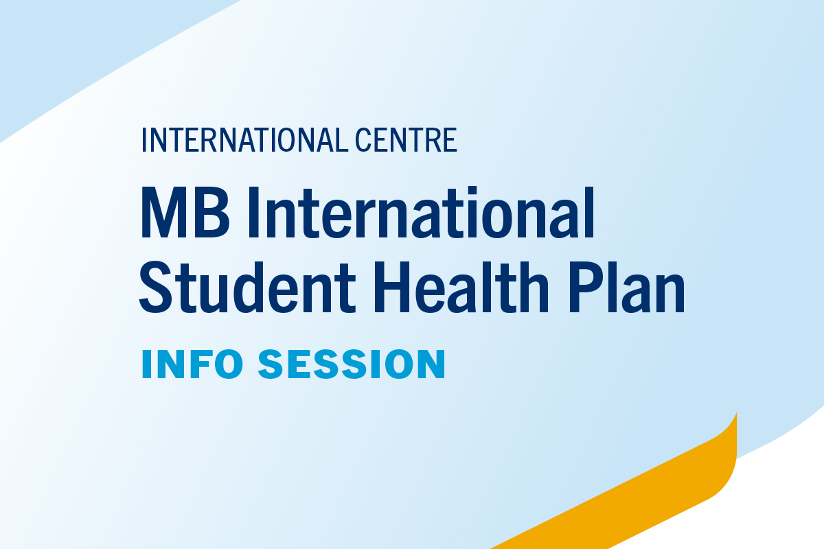 Graphic that advertises the International Centre's Manitoba International Student Health Plan info session.