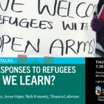 Graphic that contains a photo of a sign that says "We welcome refugees with open arms" as well as details for the public policy talk: Manitoba's responses to refugees: What can we learn?"