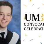 Headshot of Braden Ganetsky on the left and text on the right that reads: UM 2020 and 2021 convocation celebration.
