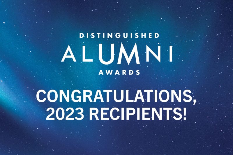 Dark blue background with text that reads: Distinguished Alumni Awards congratulations, 2023 recipients!