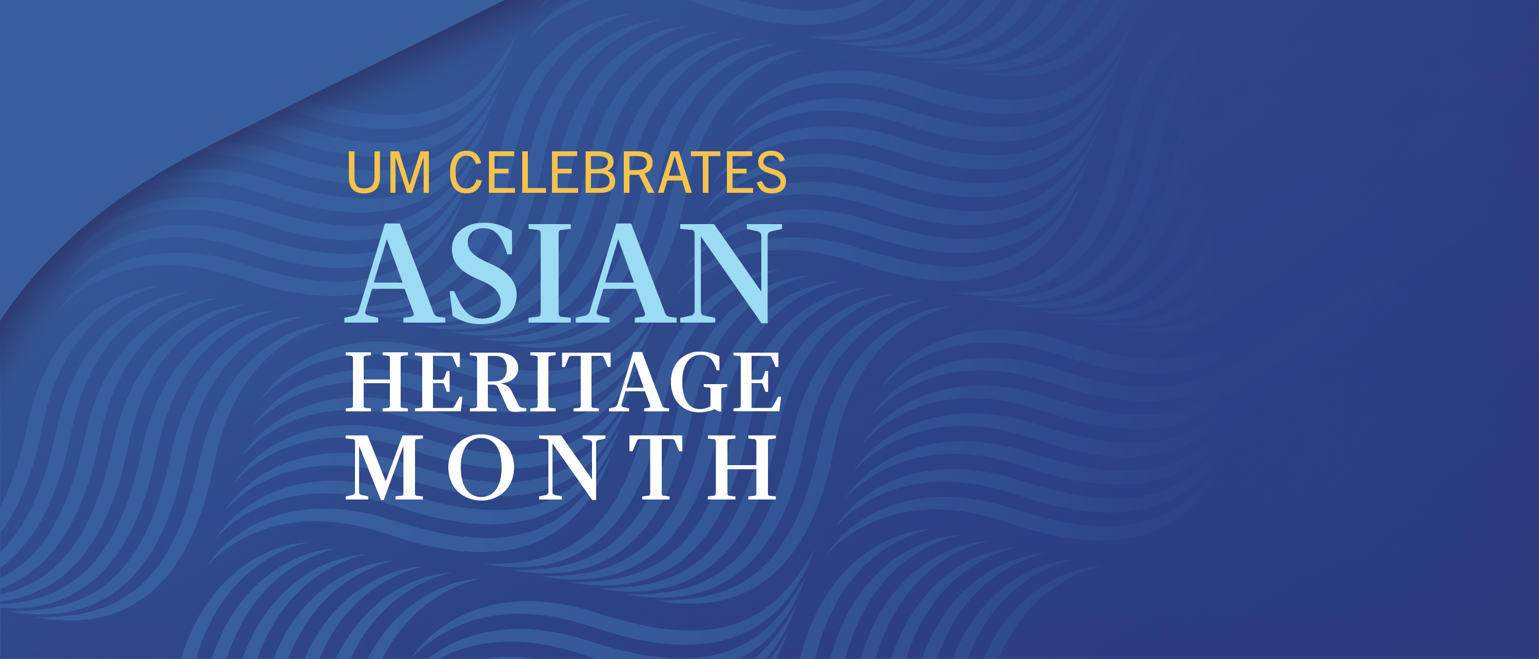 UM Today A joint message on Asian Heritage Month