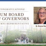 A backdrop of a UM building with Dr. Brenna Shearer's headshot on the right and text on the left that reads: congratulations UM board of governors alumni representative.