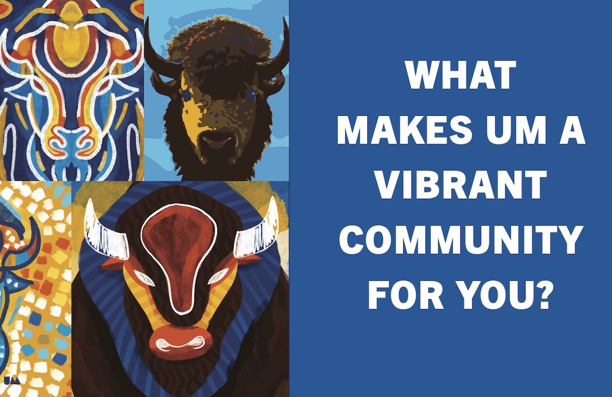 Graphic of bison head with the text 'What makes UM a vibrant community for you?'