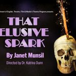 Theatre production information for show titled That Elusive Spark, along with a human skull with a orange sparkler running through it.