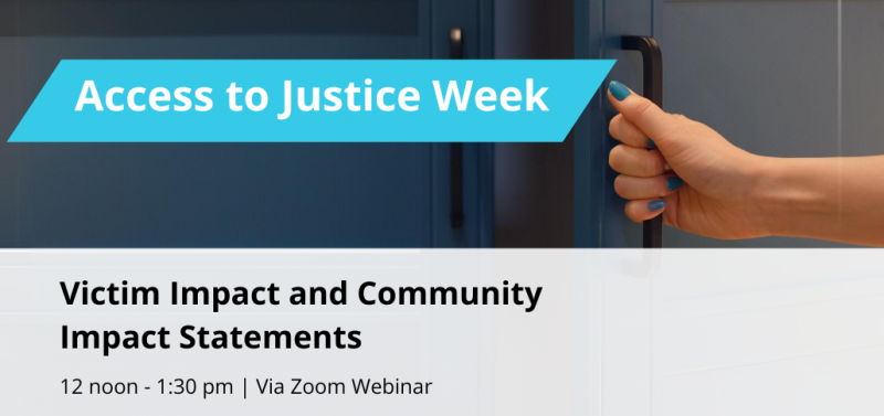 Access to Justice Week graphic for Victim Impact and Community Impact Statements