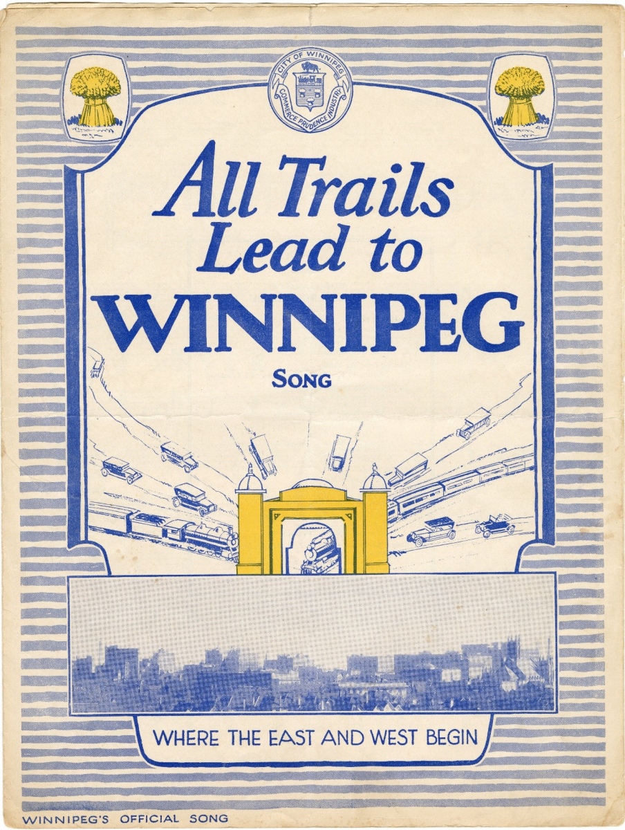 Cover of sheet music folio for “All Trails Lead to Winnipeg”. (Credit: Archives & Special Collections. Public Domain.)